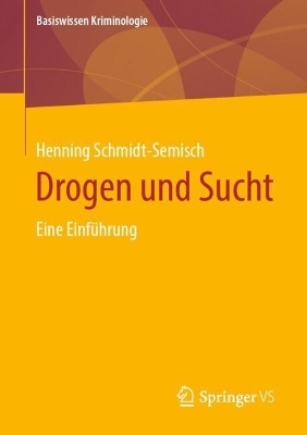 Drogen und Sucht - Henning Schmidt-Semisch