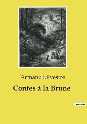 Contes � la Brune - Armand Silvestre