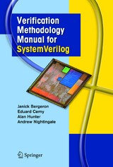 Verification Methodology Manual for SystemVerilog - Janick Bergeron, Eduard Cerny, Alan Hunter, Andy Nightingale