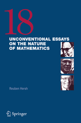 18 Unconventional Essays on the Nature of Mathematics - 