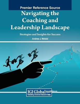 Navigating the Coaching and Leadership Landscape - 