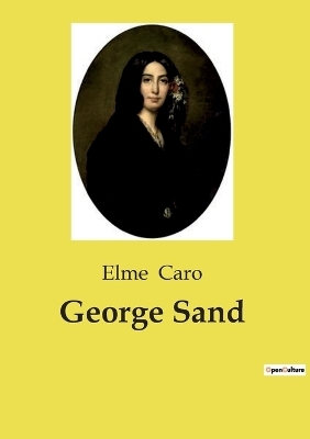 George Sand - Elme Caro