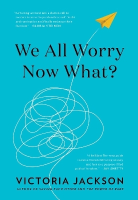 We All Worry-Now What? - Victoria Jackson