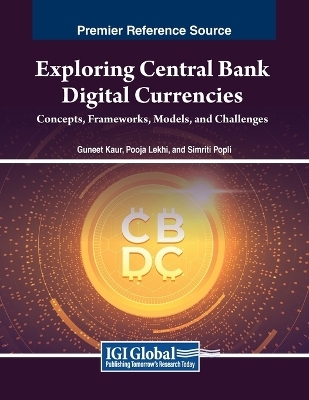 Exploring Central Bank Digital Currencies: Concepts, Frameworks, Models, and Challenges - 