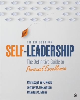 Self-Leadership - Christopher P Neck, Jeffery D Houghton, Charles C Manz