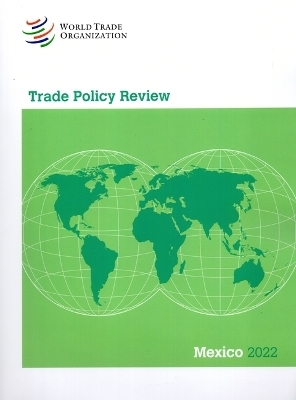 Trade Policy Review 2022: Mexico - 