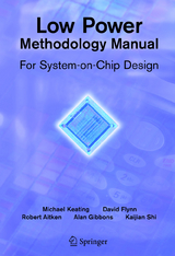 Low Power Methodology Manual - David Flynn, Rob Aitken, Alan Gibbons, Kaijian Shi