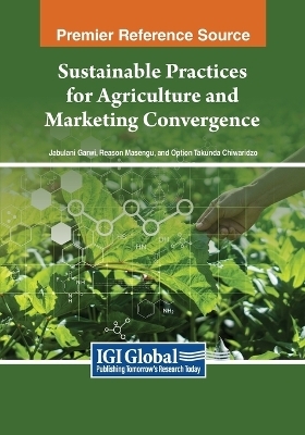 Sustainable Practices for Agriculture and Marketing Convergence - 