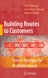 Building Routes to Customers - Peter Raulerson, Jean-Claude Malraison, Antoine Leboyer