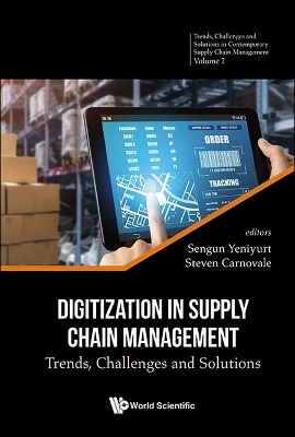 Digitization In Supply Chain Management: Trends, Challenges And Solutions - 