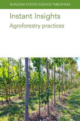 Instant Insights: Agroforestry Practices - Dr Alfredo J. Escribano, Dr J. Ryschawy, Dr Lindsay Whistance, Dr Lydie Dufour, Prof. Diomy S. Zamora