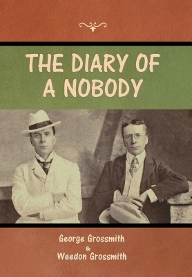 The Diary of a Nobody - George Grossmith, Weedon Grossmith