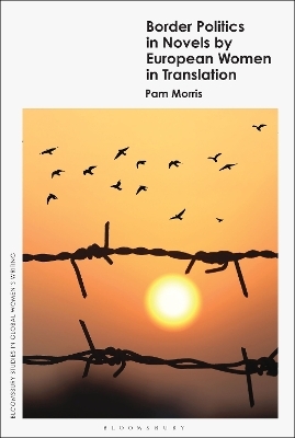 Border Politics in Novels by European Women in Translation - Pam Morris
