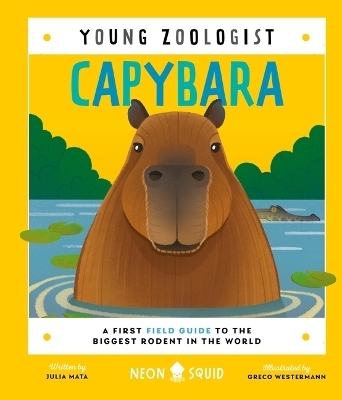 Capybara (Young Zoologist) -  Neon Squid, Julia Mata