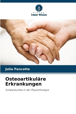 Osteoartikul�re Erkrankungen - Julia Pancotte