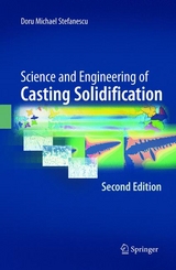 Science and Engineering of Casting Solidification - Stefanescu, Doru Michael