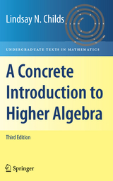 A Concrete Introduction to Higher Algebra - Childs, Lindsay N.