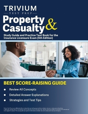 Property and Casualty Study Guide and Practice Test Book for the Insurance Licensure Exam [5th Edition] - B Hettinger