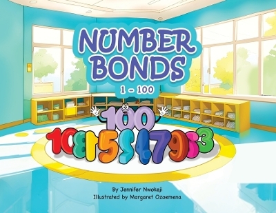 Number Bonds 1 - 100 - Jennifer C Nwokeji