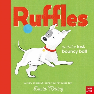Ruffles and the Lost Bouncy Ball - David Melling