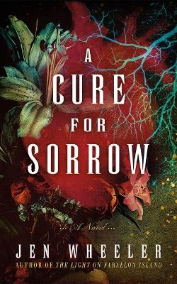 A Cure for Sorrow - Jen Wheeler