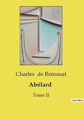 Ab�lard - Charles de R�musat