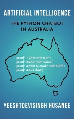 Artificial Intelligence - The Python Chatbot in Australia - Yeeshtdevisingh Hosanee