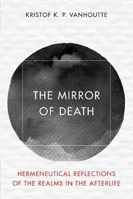 The Mirror of Death - Kristof K. P. Vanhoutte