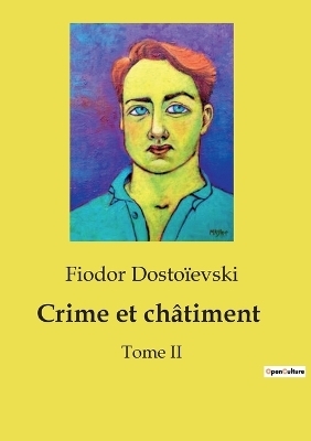 Crime et ch�timent - Fiodor Dosto�evski