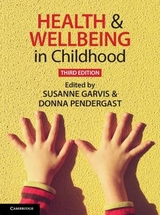 Health and Wellbeing in Childhood - Garvis, Susanne; Pendergast, Donna