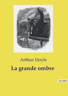 La grande ombre - Arthur Doyle