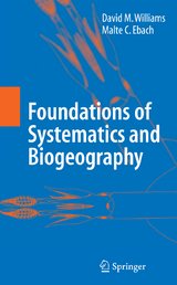 Foundations of Systematics and Biogeography - David M. Williams, Malte C. Ebach