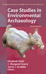 Case Studies in Environmental Archaeology - Reitz, Elizabeth; Scarry, C. Margaret; Scudder, Sylvia J.