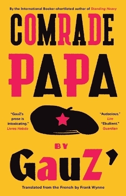 Comrade Papa -  Gauz'