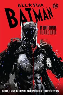 All-Star Batman by Scott Snyder: The Deluxe Edition - Scott Snyder, Declan Shalvey