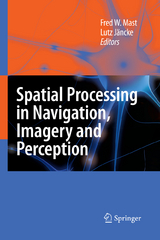 Spatial Processing in Navigation, Imagery and Perception - 