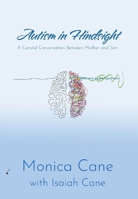 Autism in Hindsight - Monica Cane