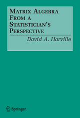 Matrix Algebra From a Statistician's Perspective - David A. Harville