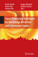 Signal Processing Techniques for Knowledge Extraction and Information Fusion - 