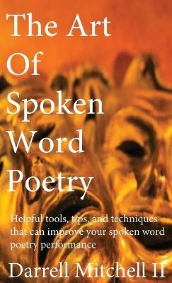 The Art of Spoken Word Poetry - Darrell Mitchell