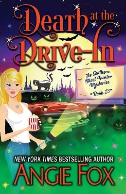 Death at the Drive-In - Angie Fox