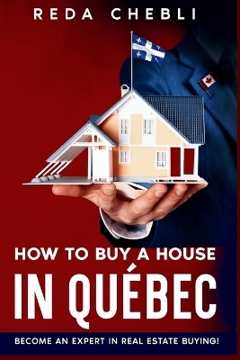 How to Buy a House in Quebec - Reda Chebli