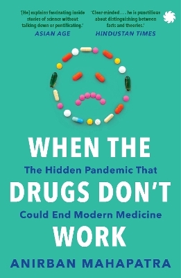 When The Drugs Don’t Work - Anirban Mahapatra