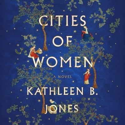 Cities of Women - Kathleen B Jones