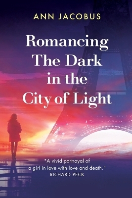 Romancing the Dark in the City of Light - Ann Jacobus