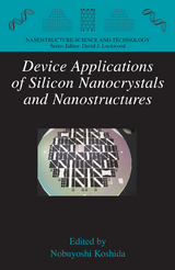 Device Applications of Silicon Nanocrystals and Nanostructures - 