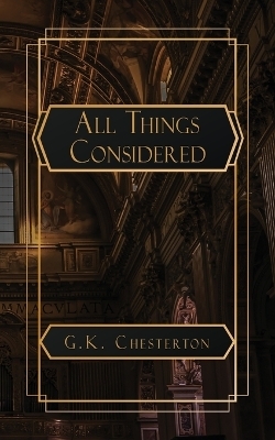 All Things Considered - G K Chesterton