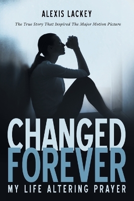 Changed Forever - Alexis Lackey