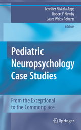 Pediatric Neuropsychology Case Studies - 
