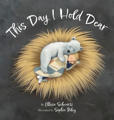 This Day I Hold Dear - Ellissa Schwartz